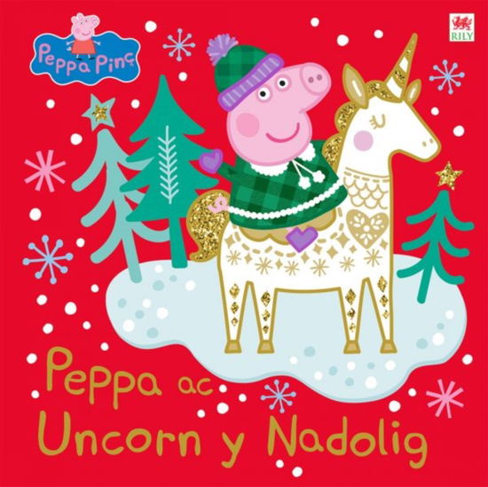 Peppa ac Uncorn y Nadolig - Neville Astley - Bücher - Rily Publications Ltd - 9781804163634 - 9. Oktober 2023