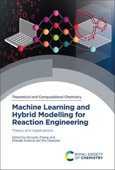 Cover for Dongda Zhang · Machine Learning and Hybrid Modelling for Reaction Engineering (Bok) (2023)