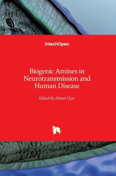 Cover for Ahmet Ucar · Biogenic Amines in Neurotransmission and Human Disease (Hardcover Book) (2019)