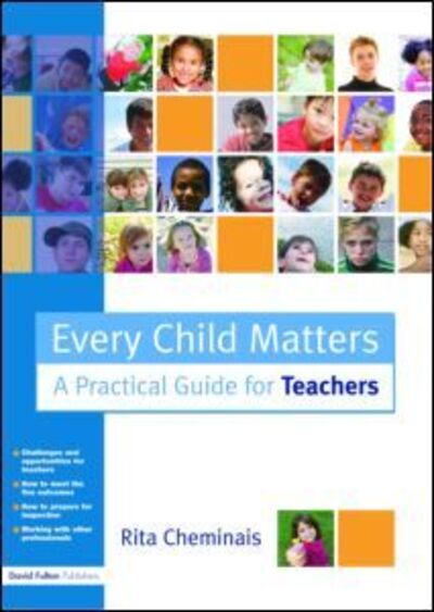 Cover for Rita Cheminais · Every Child Matters: A Practical Guide for Teachers (Paperback Book) (2006)