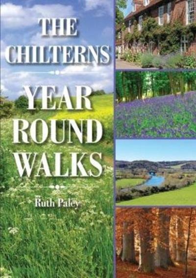 Cover for Ruth Paley · The Chilterns Year Round Walks - Year Round Walks (Paperback Book) (2018)