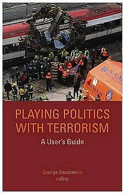 Cover for Kassimeris · Playing Politics with Terrorism: A User's Guide (Paperback Book) (2007)