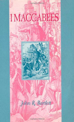 Cover for John R. Bartlett · 1 Maccabees (Guides to the Apocrypha and Pseudepigrapha) (Paperback Book) (1998)