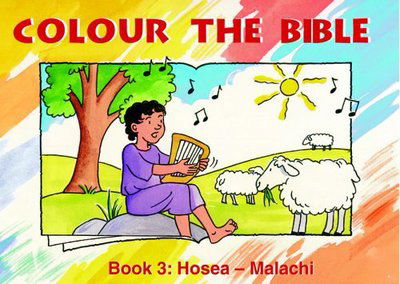 Colour the Bible Book 3: Hosea - Malachi - Bible Art - Carine MacKenzie - Livres - Christian Focus Publications Ltd - 9781857927634 - 20 novembre 2008