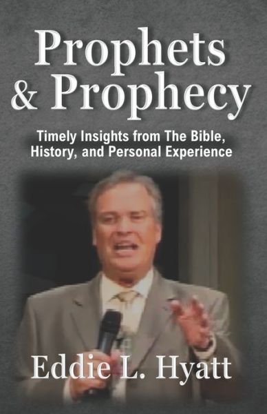 Cover for Eddie L Hyatt · Prophets and Prophecy (Paperback Book) (2021)