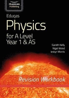 Cover for Gareth Kelly · Eduqas Physics A Level - Revision Workbook 1 (Paperback Book) (2021)