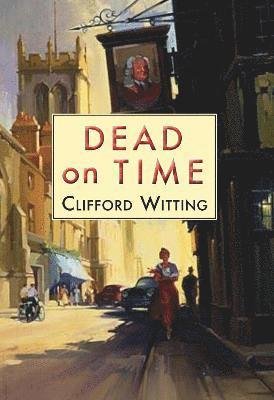 Cover for Clifford Witting · Dead on Time (Paperback Book) (2022)
