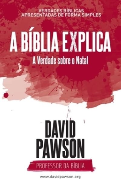 Cover for David Pawson · A Biblia Explica - A Verdade sobre o Natal (Paperback Book) (2022)