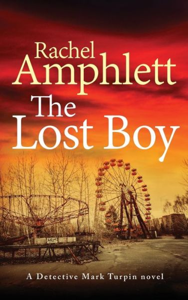 Cover for Rachel Amphlett · The Lost Boy - Detective Mark Turpin (Hardcover Book) (2021)