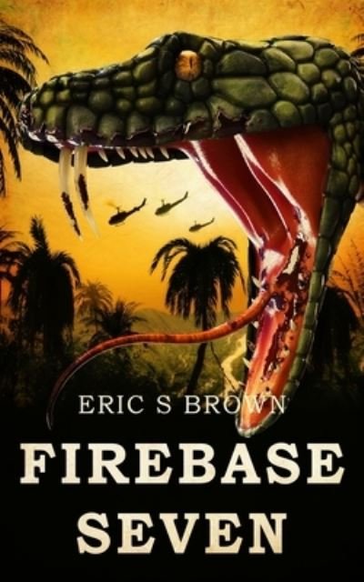 Cover for Eric S Brown · Firebase Seven (Paperback Book) (2021)