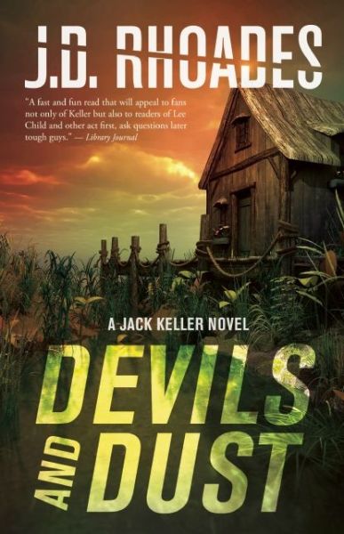 Cover for J.D. Rhoades · Devils And Dust: A Jack Keller Novel - Jack Keller (Paperback Book) [First Trade Paper edition] (2016)