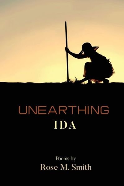 Cover for Rose M Smith · Unearthing Ida (Paperback Book) (2019)