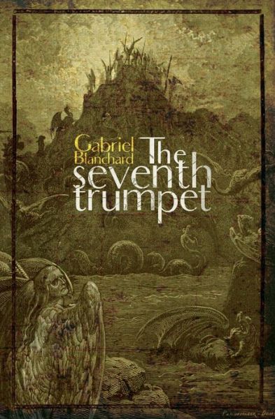 Cover for Gabriel Blanchard · Seventh Trumpet (Book) (2020)