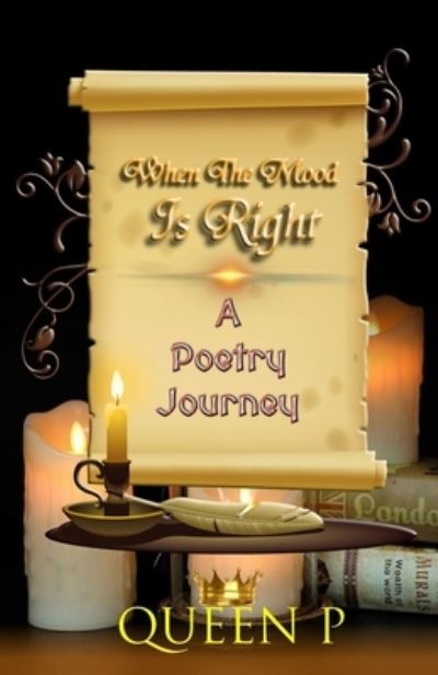 When The Mood Is Right - Queen P - Books - Asa Publishing Corporation - 9781946746634 - November 9, 2019