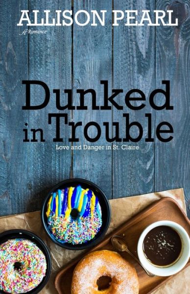 Cover for Allison Pearl · Dunked in Trouble (Paperback Book) (2019)