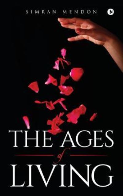 Cover for Simran Mendon · The Ages of Living (Paperback Book) (2017)