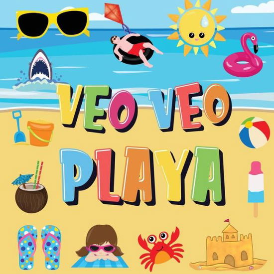 Cover for Pamparam Libros Para Ninos · Veo Veo - Playa: ?Puedes Encontrar el Bikini, la Toalla y el Helado? !Un Divertido Juego de Buscar y Encontrar para el Verano en la Playa, para Ninos de 2 a 4 Anos! (Paperback Book) (2020)