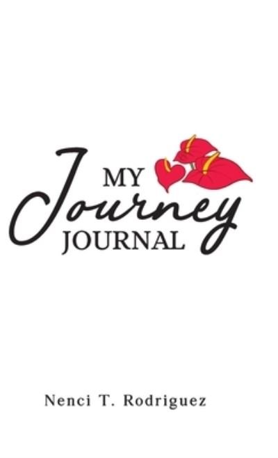 Cover for Nenci T. Rodriguez · My Journey Journal (Book) (2022)