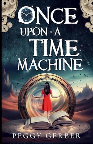 Cover for Peggy Gerber · Once Upon a Time Machine (Taschenbuch) (2024)