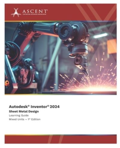 Cover for ASCENT - Center for Technical Knowledge · Autodesk Inventor 2024 (Book) (2023)