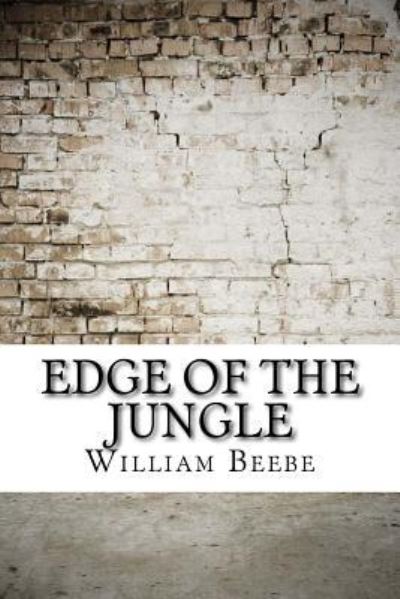 Cover for William Beebe · Edge of the Jungle (Paperback Book) (2017)