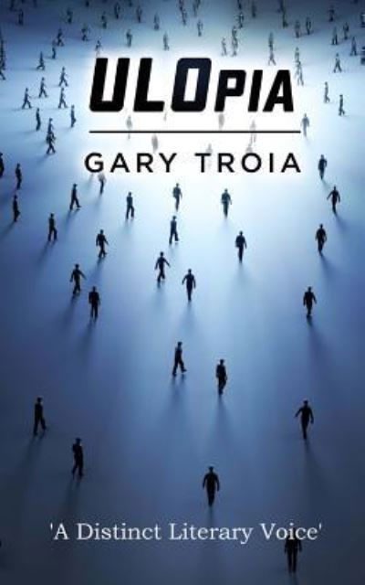 Gary Troia · Ulopia (Paperback Book) (2017)