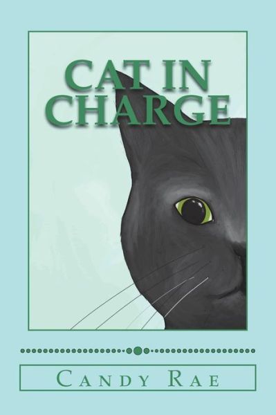 Cover for Candy Rae · Cat in Charge (Paperback Book) (2017)