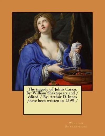 Cover for William Shakespeare · The Tragedy of Julius Caesar. by (Paperback Book) (2017)