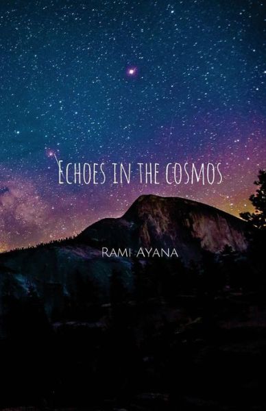 Cover for Rami Ayana · Echoes in the Cosmos (Paperback Book) (2017)