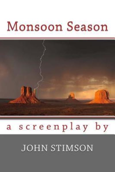 Monsoon Season - John Stimson - Books - Createspace Independent Publishing Platf - 9781985835634 - March 4, 2018