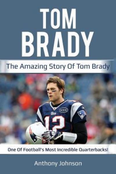 Cover for Anthony Johnson · Tom Brady (Paperback Book) (2018)