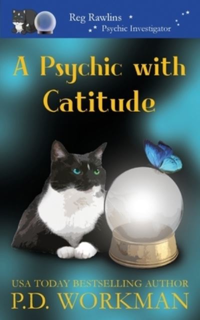 Cover for P D Workman · A Psychic with Catitude (Paperback Book) (2019)