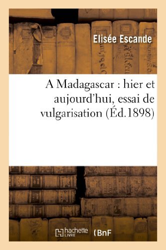 Cover for Escande-e · A Madagascar: Hier et Aujourd Hui, Essai De Vulgarisation (Paperback Book) [French edition] (2013)
