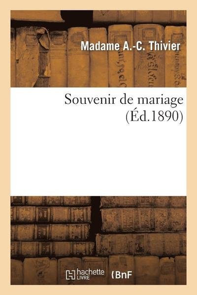 Cover for Thivier-m-c · Souvenir De Mariage (Paperback Bog) [French edition] (2013)