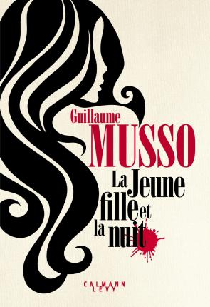 La jeune fille et la nuit - Guillaume Musso - Fanituote - Calmann-Levy Editions - 9782702163634 - tiistai 24. huhtikuuta 2018