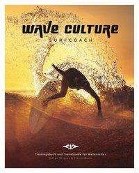 Wave Culture Surfcoach - Strauss - Bøger -  - 9783000488634 - 