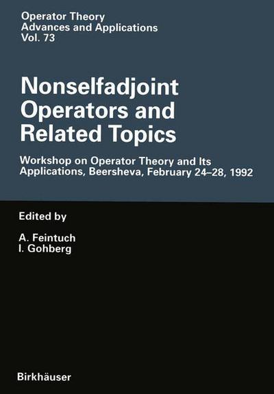 Cover for A Feintuch · Nonselfadjoint Operators and Related Topics: Workshop on Operator Theory and Its Applications, Beersheva, February 24-28, 1992 - Operator Theory: Advances and Applications (Paperback Book) [Softcover reprint of the original 1st ed. 1994 edition] (2012)