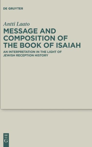 Cover for Antti Laato · Message and Composition of the Book of Isaiah (Hardcover Book) (2022)