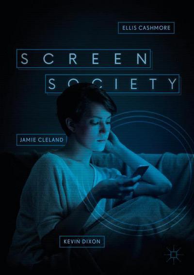 Cover for Ellis Cashmore · Screen Society (Paperback Book) [1st ed. 2018 edition] (2018)