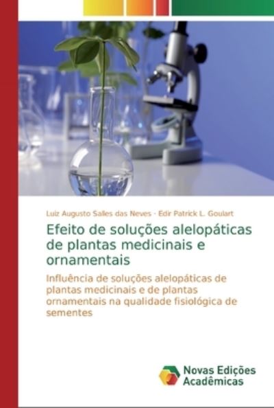 Cover for Luiz Augusto Salles Das Neves · Efeito de solucoes alelopaticas de plantas medicinais e ornamentais (Taschenbuch) (2019)