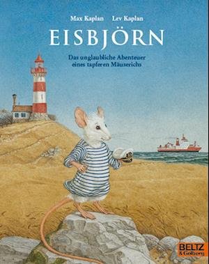 Cover for Max Kaplan · Eisbjörn. Das unglaubliche Abenteuer eines tapferen Mäuserichs (Book) (2023)