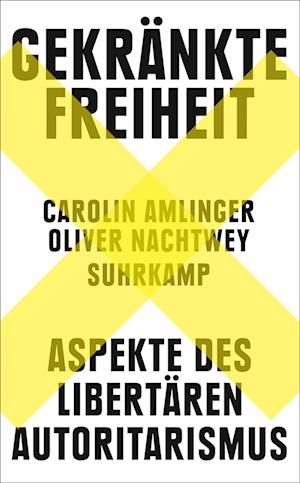 Cover for Carolin-nachtwey Oliver Amlinger · Gekränkte Freiheit (Buch)