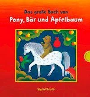 Cover for Heuck · Das große Buch von Pony, Bär und (Bok)