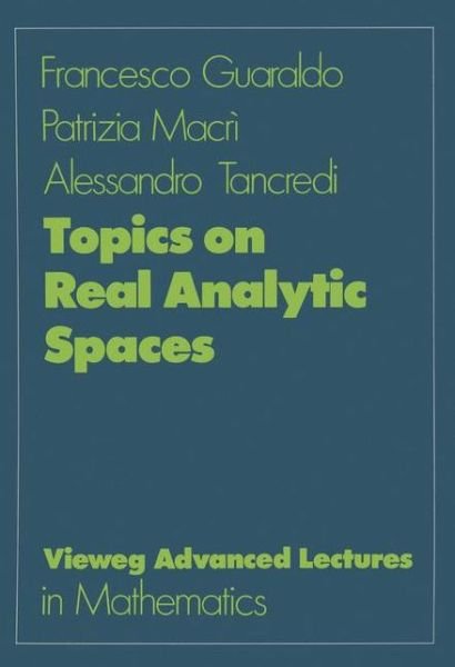Cover for F Guaraldo · Guaraldo: Topics on Real Analytic *spaces*     (Pr Only) (Pocketbok) [German, 1986 edition] (1986)