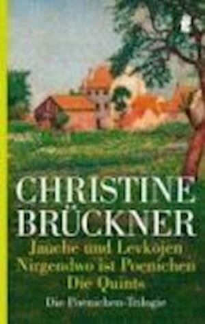 Cover for Christine Bruckner · Jauche und Levkojen / Nirgendwo ist Poenichen / Die Quints (Taschenbuch) (2004)