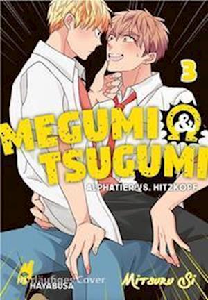 Cover for Mitsuru Si · Megumi &amp; Tsugumi - Alphatier vs. Hitzkopf 3 (Paperback Book) (2022)