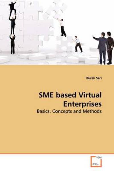 Cover for Burak Sari · Sme Based Virtual Enterprises: Basics, Concepts and Methods (Taschenbuch) (2009)
