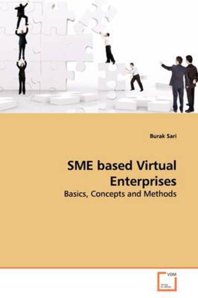 Cover for Burak Sari · Sme Based Virtual Enterprises: Basics, Concepts and Methods (Pocketbok) (2009)