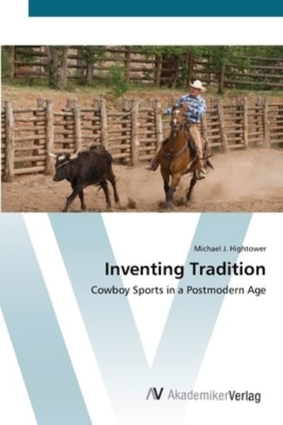 Cover for Hightower · Inventing Tradition (Book) (2012)