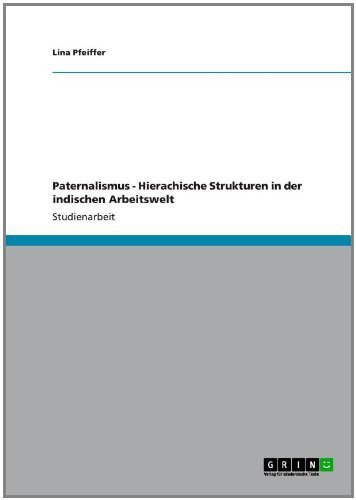 Paternalismus - Hierachische S - Pfeiffer - Bøger - GRIN Verlag - 9783640961634 - 24. august 2013